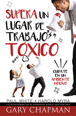 Supera Un Lugar de Trabajo Tóxico [Spanish] 0789922541 Book Cover