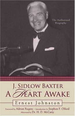 J. Sidlow Baxter: A Heart Awake: The Authorized... 0801012740 Book Cover