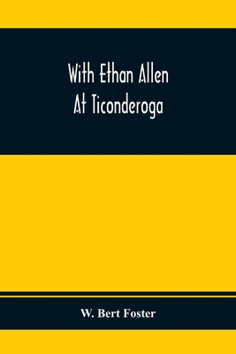 With Ethan Allen At Ticonderoga 9354411061 Book Cover