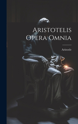 Aristotelis Opera Omnia [Latin] 1020192925 Book Cover