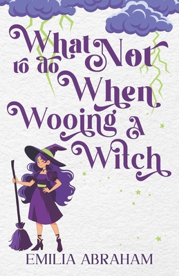 What Not to do When Wooing a Witch 1961802309 Book Cover
