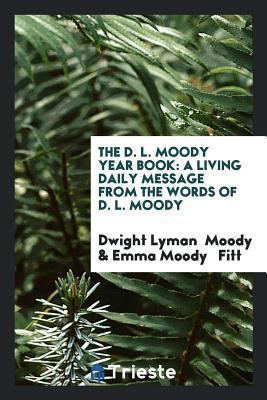 The D.L. Moody Book: A Living Daily Message fro... 0649563700 Book Cover