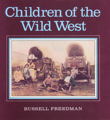 Children of the Wild West 0395547857 Book Cover