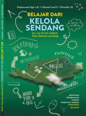 Paperback Belajar Dari KELOLA Sendang : Isu-Isu Kritis Dalam Tata Kelola Lanskap [Indonesian] Book