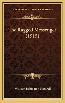 The Ragged Messenger (1915) 1165235897 Book Cover