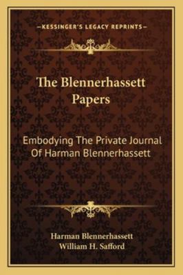 The Blennerhassett Papers: Embodying The Privat... 116331093X Book Cover