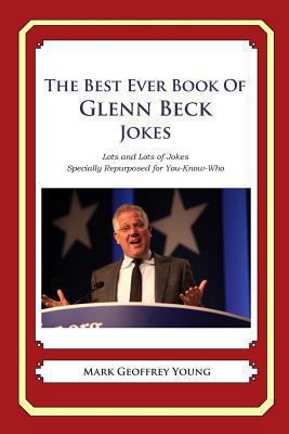 The Best Ever Book of Glenn Beck Jokes: Lots an... 1468080393 Book Cover