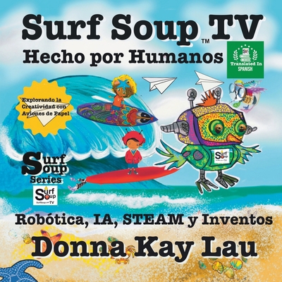 Surf Soup TV Hecho por Humanos: Robótica, IA, S... [Spanish]            Book Cover