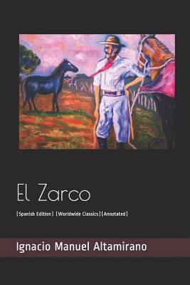 El Zarco: (spanish Edition) (Worldwide Classics... [Spanish] 1794100490 Book Cover