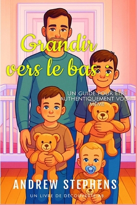 Grandir vers le bas: Un guide pour être authent... [French] B0FH31VBRB Book Cover