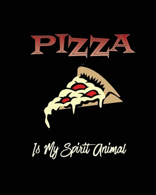 Pizza Is My Spirit Animal, Pizza Review Journal... 1649441207 Book Cover