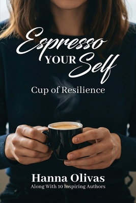 Espresso Yourself: Cup of Resilience 196806110X Book Cover