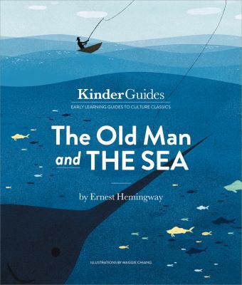 Hardcover The Old Man and the Sea, by Ernest Hemingway : A KinderGuides Illustrated Learning Guide Book