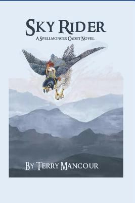 Sky Rider: A Spellmonger Cadet Novel 1790577225 Book Cover
