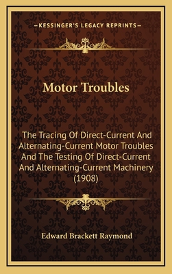 Motor Troubles: The Tracing Of Direct-Current A... 1164990292 Book Cover