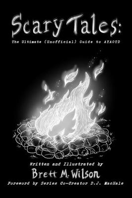 Hardcover Scary Tales : The Ultimate (Unofficial) Guide to AYAOTD - Retail Version Book