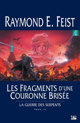 La Guerre des Serpents T04 Les Fragments d'une ... [French] 2915549494 Book Cover