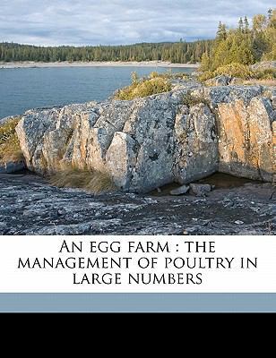 An Egg Farm: The Management of Poultry in Large... 117841292X Book Cover