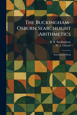 The Buckingham-Osburn Searchlight Arithmetics: ... 102533275X Book Cover