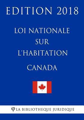 Loi nationale sur l'habitation (Canada) - Editi... [French] 1985818736 Book Cover