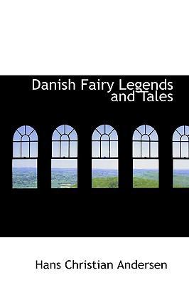 Danish Fairy Legends and Tales 1103241931 Book Cover