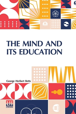 The Mind And Its Education B0DQKY36SN Book Cover