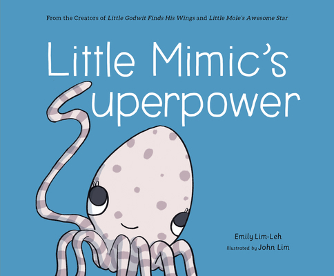 Little Mimic's Superpower 9814893994 Book Cover