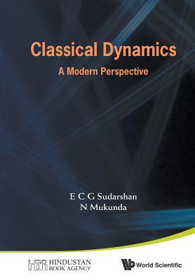 Classical Dynamics: A Modern Perspective 9814730017 Book Cover