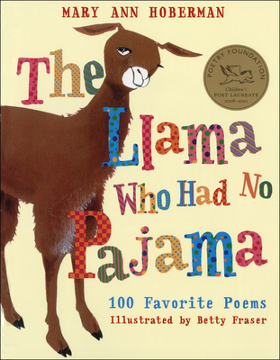 Llama Who Had No Pajama: 100 Favorite Poems 1417746572 Book Cover