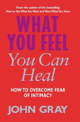 What You Feel You Can Heal 0091884497 Book Cover