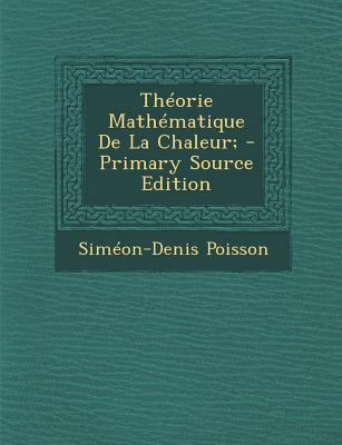 Th?orie Math?matique De La Chaleur; [French] 1295386135 Book Cover
