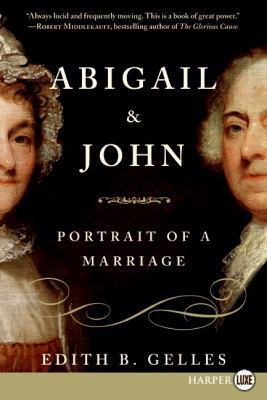 Abigail and John: Portrait of a Marriage [Large Print] 0061668362 Book Cover