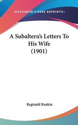 A Subaltern's Letters to His Wife (1901) 1436945860 Book Cover