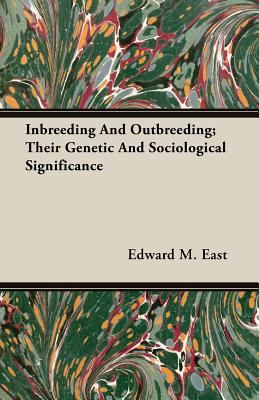 Inbreeding and Outbreeding; Their Genetic and S... 1408606321 Book Cover