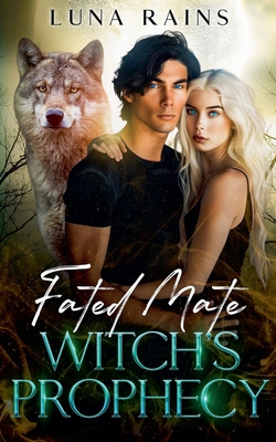 Fated Mate Witch's Prophecy B0D1W6TCCQ Book Cover