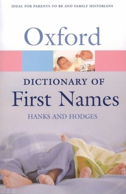 A Dictionary of First Names (Oxford Quick Refer... 0198607644 Book Cover