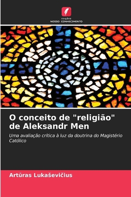 O conceito de "religião" de Aleksandr Men [Portuguese] 6207802055 Book Cover