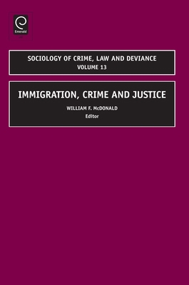 Immigration, Crime and Justice 1848554389 Book Cover