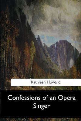 Confessions of an Opera Singer 1546903917 Book Cover