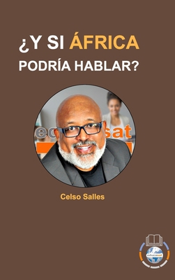 ¿Y SI ÁFRICA PODRÍA HABLAR? - Celso Salles: Col... [Spanish] 1006581006 Book Cover