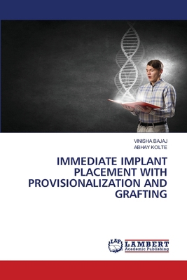 Immediate Implant Placement with Provisionaliza... 6208170109 Book Cover