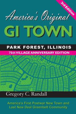 America's Original GI Town Park Forest, Illinois B0F5Q16K6Z Book Cover