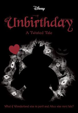 Unbirthday (Disney: a Twisted Tale #10) 1760977446 Book Cover