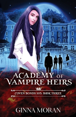 Academy of Vampire Heirs: Coven Bonds 103 1951314204 Book Cover