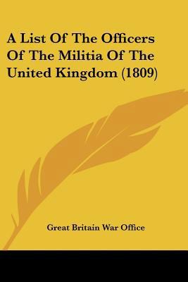 A List Of The Officers Of The Militia Of The Un... 1120121876 Book Cover