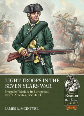 Light Troops in the Seven Years War: Irregular ... 1804513431 Book Cover