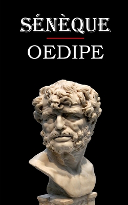 Oedipe (Sénèque): édition intégrale et annotée [French] B08FXNLF35 Book Cover