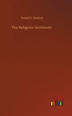 The Religious Sentiment 375237635X Book Cover