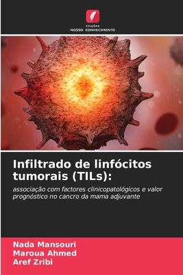 Infiltrado de linfócitos tumorais (TILs) [Portuguese] 6205229412 Book Cover