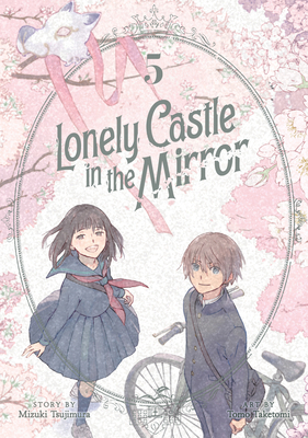 Lonely Castle in the Mirror (Manga) Vol. 5            Book Cover